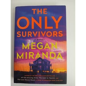 The Only Survivors: A Novel - Hardcover By Miranda, Megan 2023